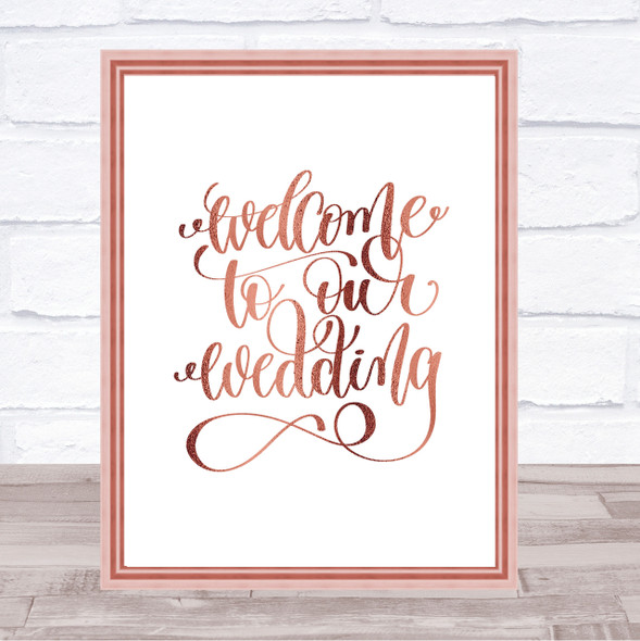 Welcome To Our Wedding Quote Print Poster Rose Gold Wall Art