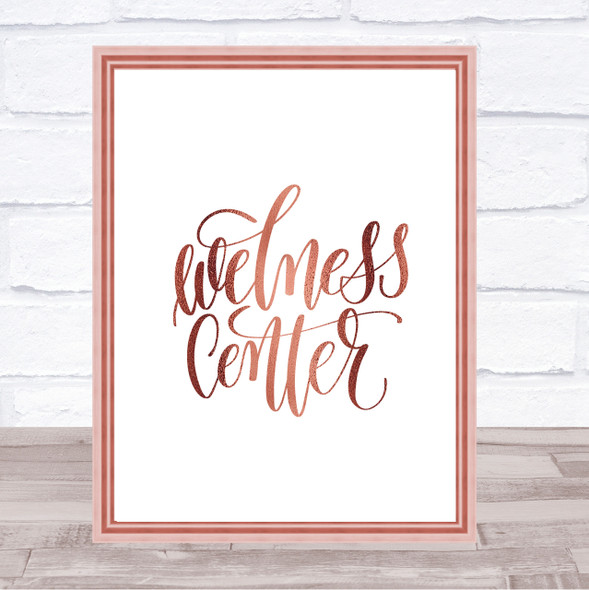 Wellness Centre Quote Print Poster Rose Gold Wall Art