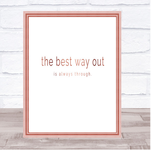 Best Way Out Quote Print Poster Rose Gold Wall Art