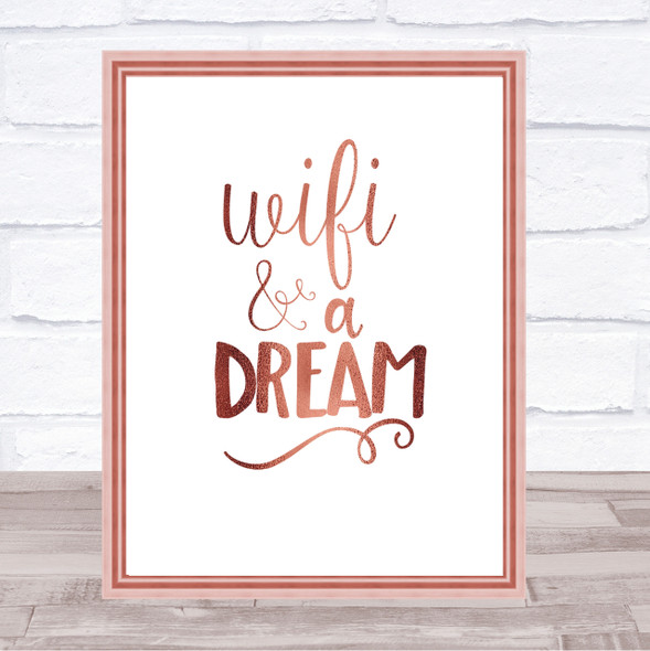 WIFI And A Dream Quote Print Poster Rose Gold Wall Art