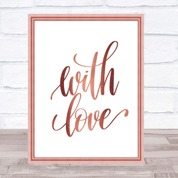 With Love Quote Print Poster Rose Gold Wall Art