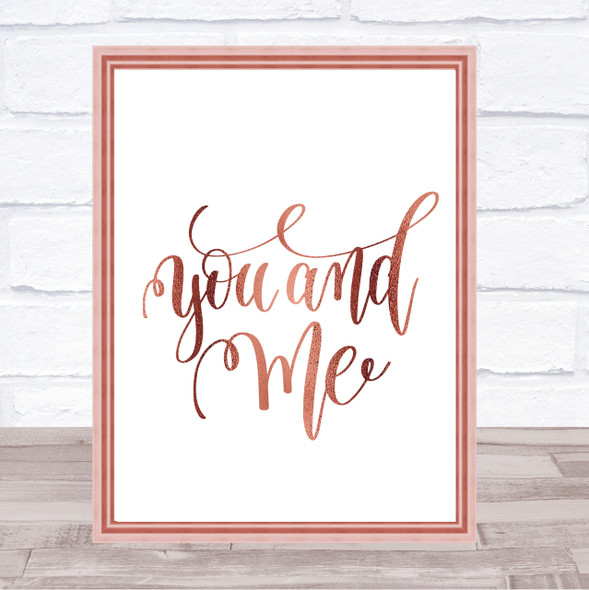 You And Me Quote Print Poster Rose Gold Wall Art