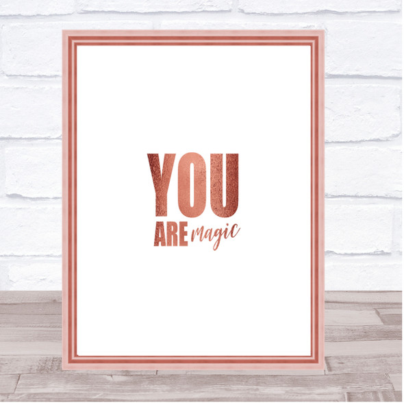 You Are Magic Quote Print Poster Rose Gold Wall Art
