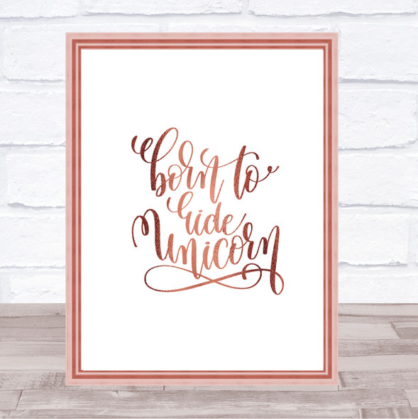 Born To Ride Unicorn Quote Print Poster Rose Gold Wall Art
