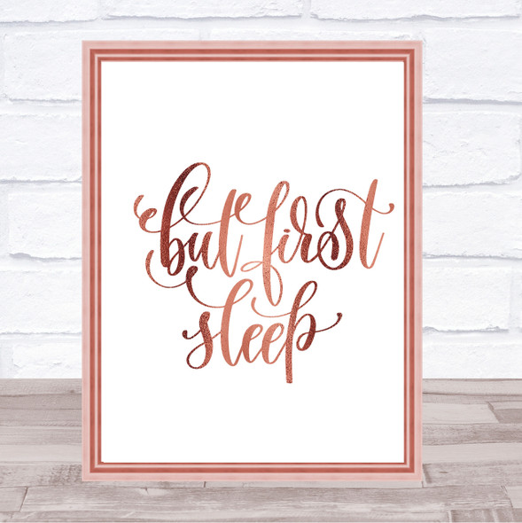 But First Sleep Quote Print Poster Rose Gold Wall Art