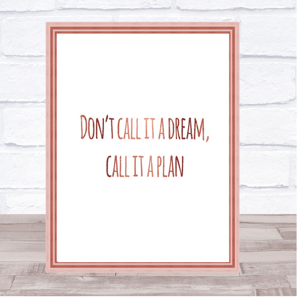 Call It A Plan Quote Print Poster Rose Gold Wall Art