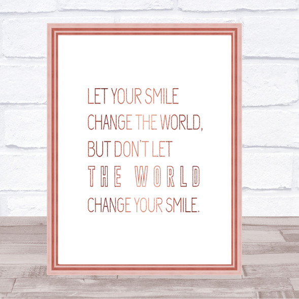 Change Your Smile Quote Print Poster Rose Gold Wall Art
