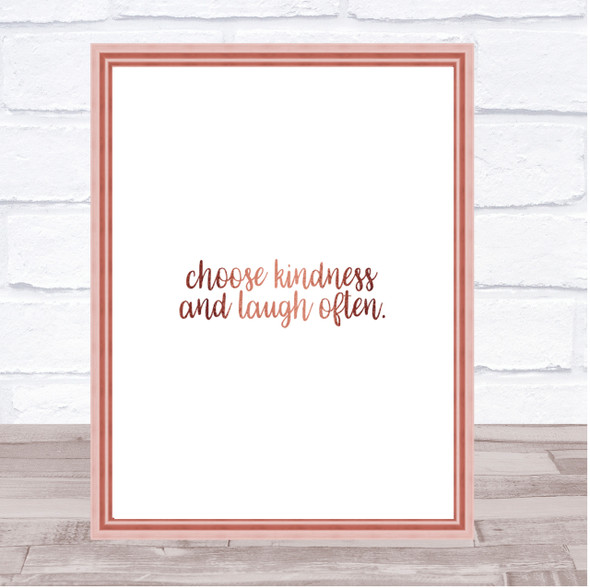 Choose Kindness Quote Print Poster Rose Gold Wall Art