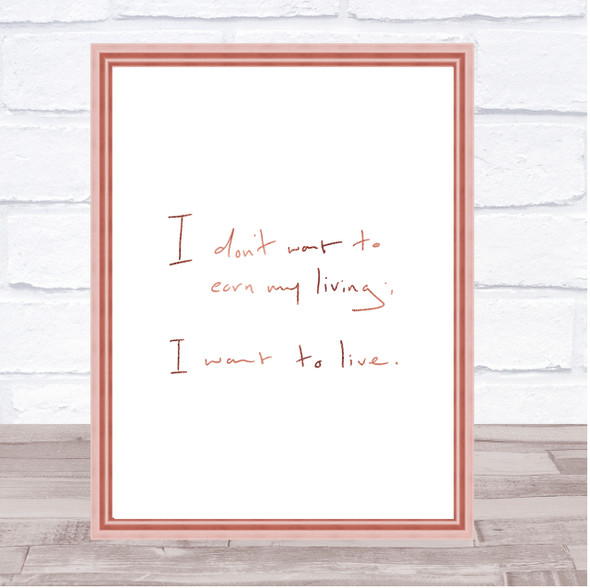 Earn My Living Quote Print Poster Rose Gold Wall Art