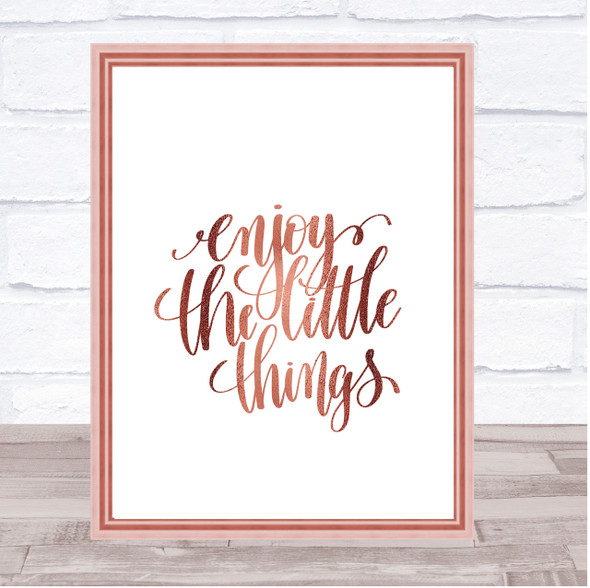Enjoy Little Things Quote Print Poster Rose Gold Wall Art