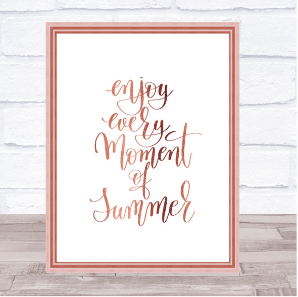 Enjoy Summer Moment Quote Print Poster Rose Gold Wall Art