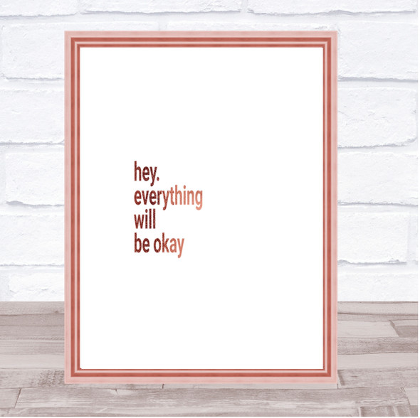 Everything Will Be Ok Quote Print Poster Rose Gold Wall Art