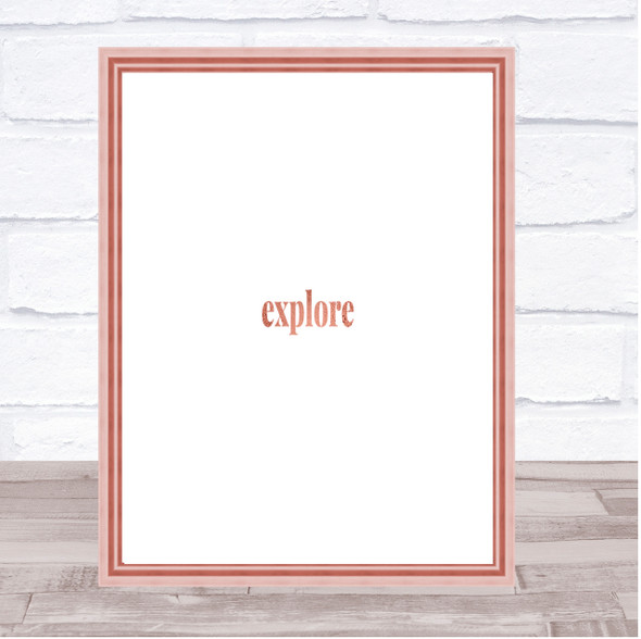 Explore Quote Print Poster Rose Gold Wall Art