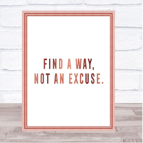 Find A Way Not An Excuse Quote Print Poster Rose Gold Wall Art