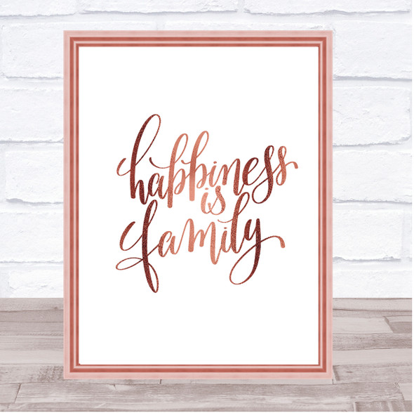 Happiness Is Family Quote Print Poster Rose Gold Wall Art