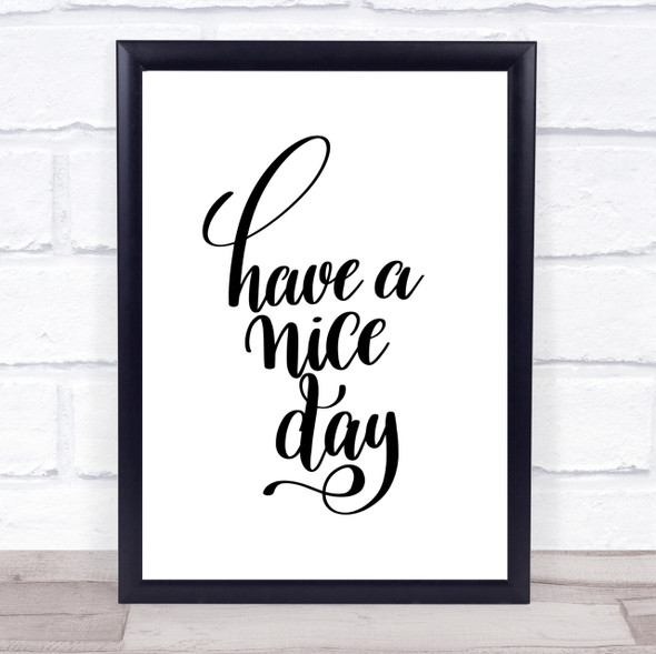Have Nice Day Quote Print Poster Typography Word Art Picture