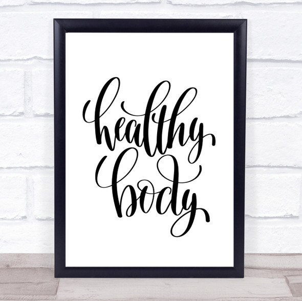 Healthy Body Quote Print Poster Typography Word Art Picture