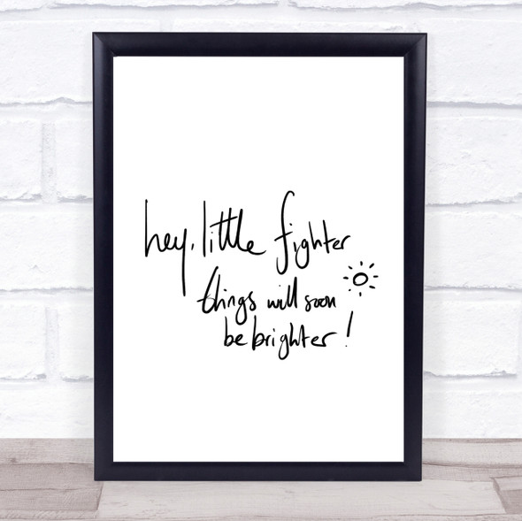 Hey Little Fighter Quote Print Poster Typography Word Art Picture