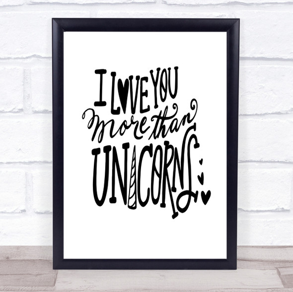 I Love You Unicorn Quote Print Poster Typography Word Art Picture