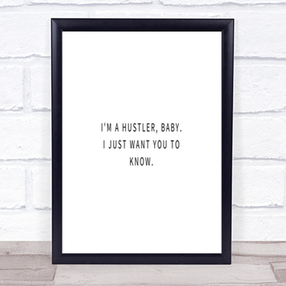 I'm A Hustler Baby Quote Print Poster Typography Word Art Picture