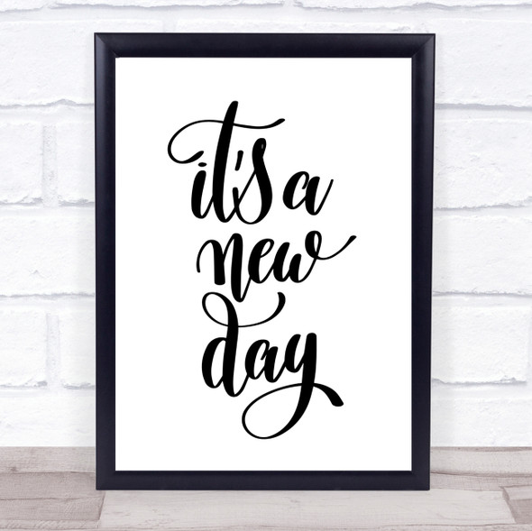 Its A New Day Quote Print Poster Typography Word Art Picture