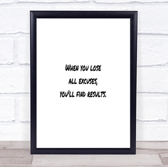 Lose All Excuses Quote Print Poster Typography Word Art Picture