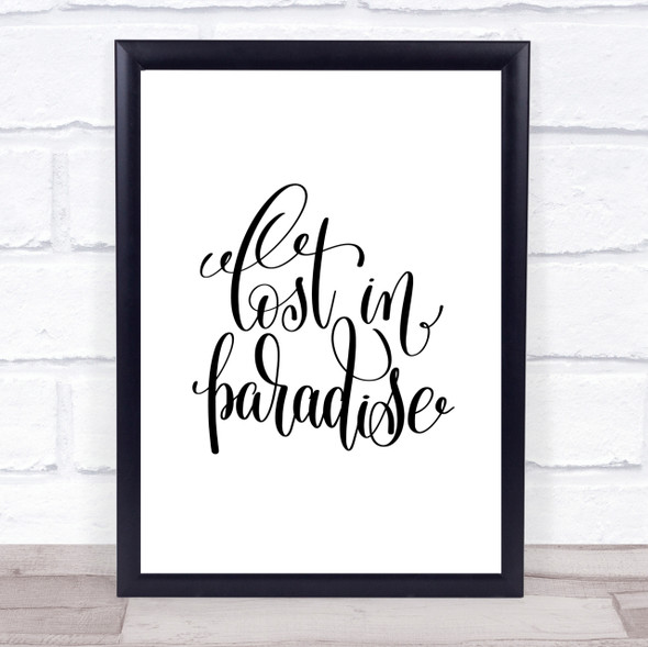 Lost In Paradise Quote Print Poster Typography Word Art Picture