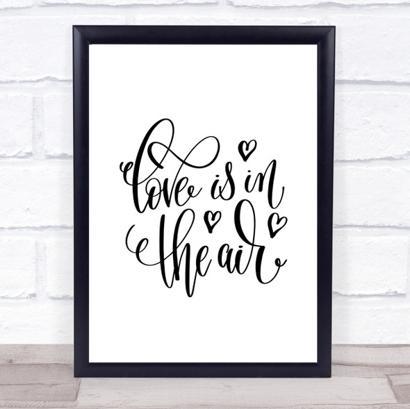 Love In The Air Quote Print Poster Typography Word Art Picture