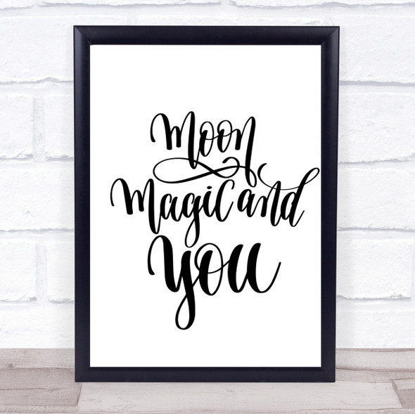 Moon Magic You Quote Print Poster Typography Word Art Picture
