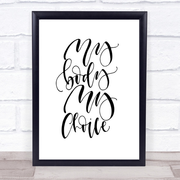 My Body Choice Quote Print Poster Typography Word Art Picture