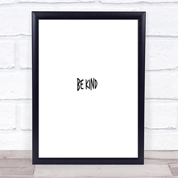 Be Kind Quote Print Poster Typography Word Art Picture