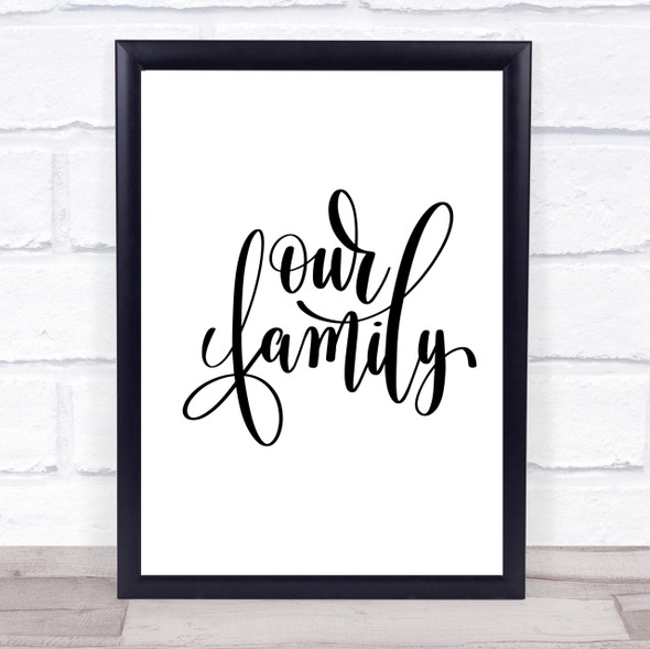 Our Family Quote Print Poster Typography Word Art Picture