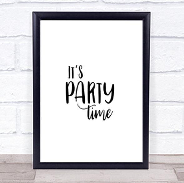 Party Time Quote Print Poster Typography Word Art Picture