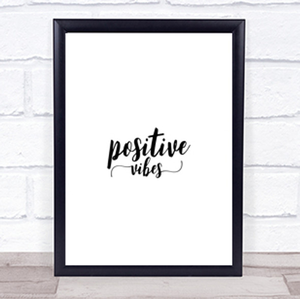 Positive Vibes Quote Print Poster Typography Word Art Picture