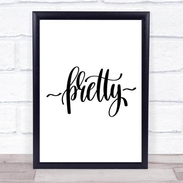 Pretty Quote Print Poster Typography Word Art Picture