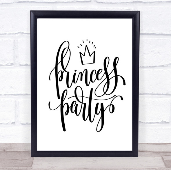 Princess Party Quote Print Poster Typography Word Art Picture