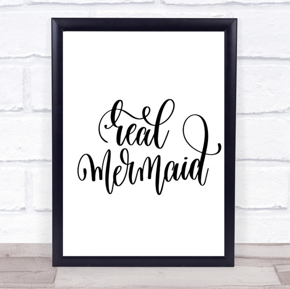 Real Mermaid Quote Print Poster Typography Word Art Picture