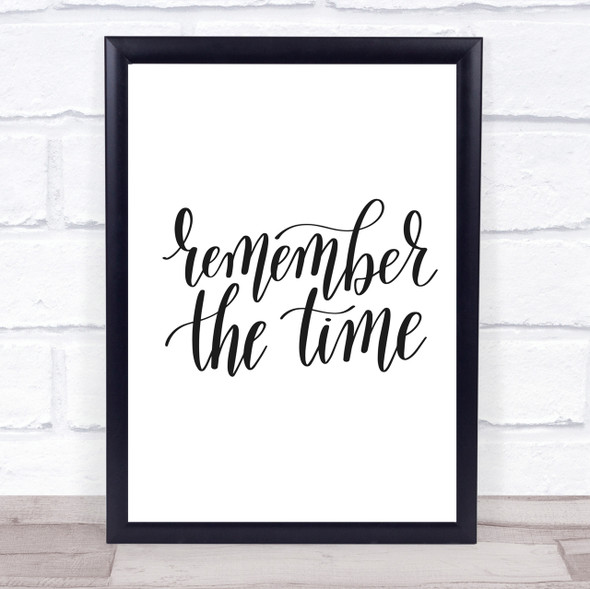 Remember The Time Quote Print Poster Typography Word Art Picture
