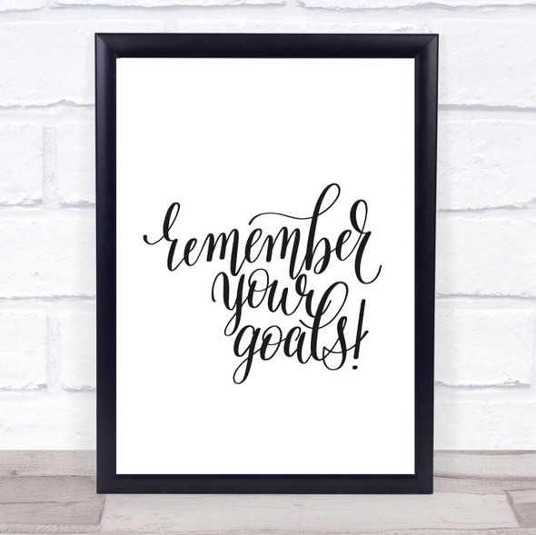 Remember Your Goals Quote Print Poster Typography Word Art Picture