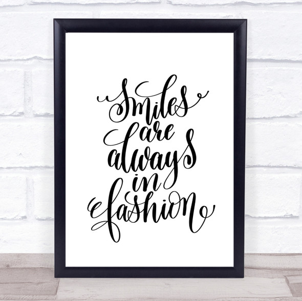 Smiles Are Always In Fashion Quote Print Poster Typography Word Art Picture