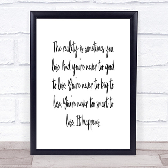 Sometimes You Lose Quote Print Poster Typography Word Art Picture