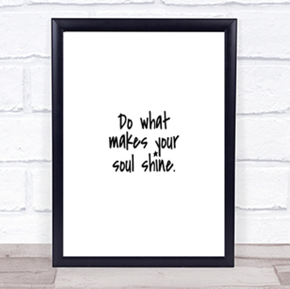 Soul Shine Quote Print Poster Typography Word Art Picture