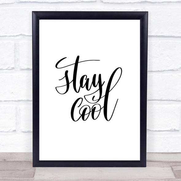 Stay Cool Quote Print Poster Typography Word Art Picture