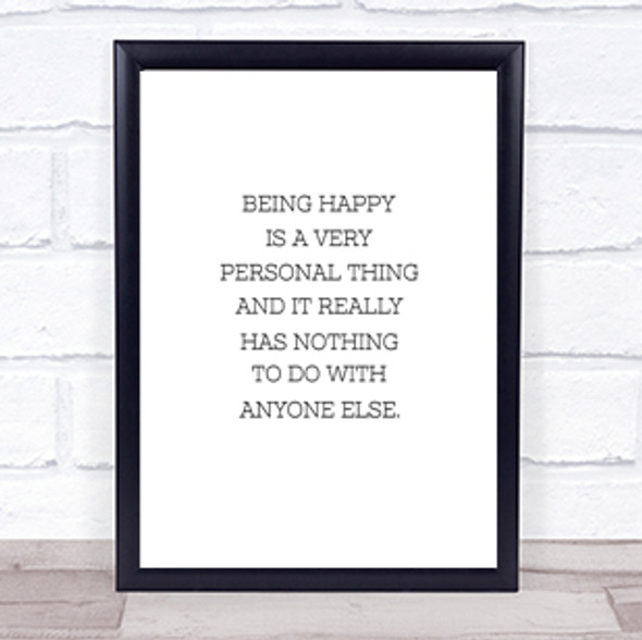 Being Happy Quote Print Poster Typography Word Art Picture