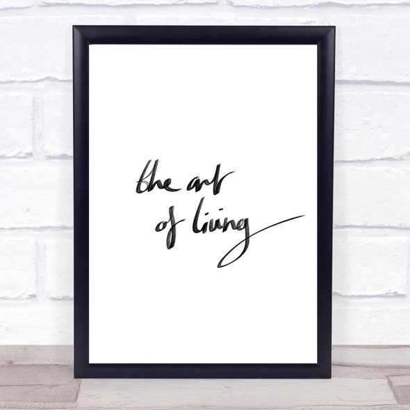 The Art Living Quote Print Poster Typography Word Art Picture