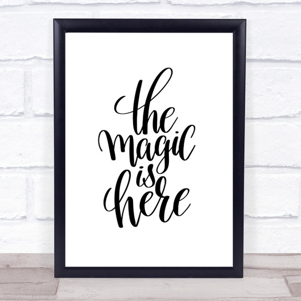 The Magic Is Here Quote Print Poster Typography Word Art Picture