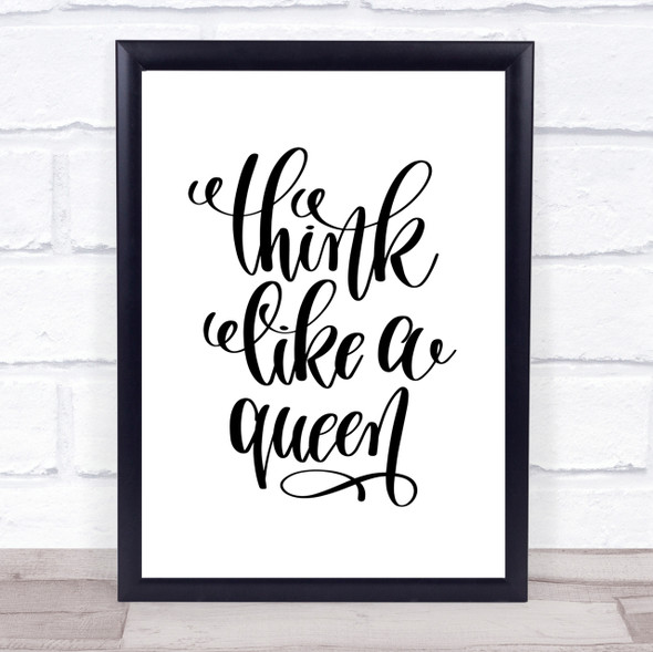 Think Like A Queen Quote Print Poster Typography Word Art Picture