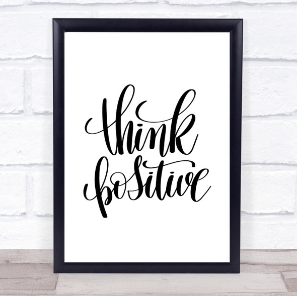 Think Positive Quote Print Poster Typography Word Art Picture