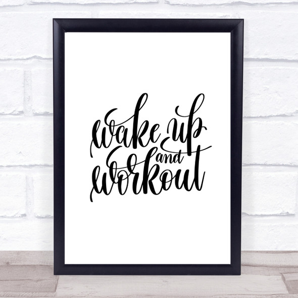 Wake Up And Workout Quote Print Poster Typography Word Art Picture