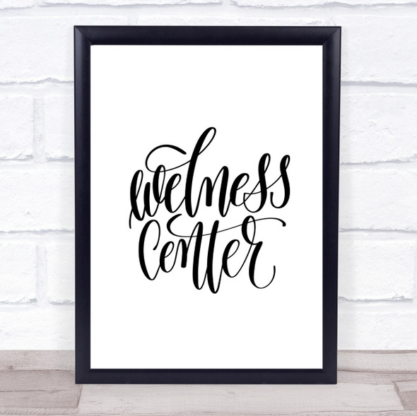 Wellness Centre Quote Print Poster Typography Word Art Picture